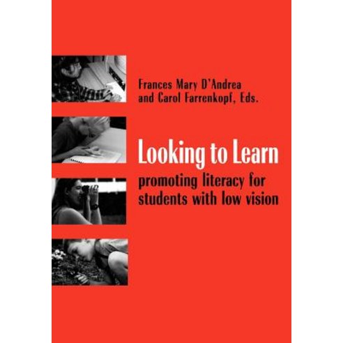 Looking to Learn: Promoting Literacy for Students with Low Vision Paperback, AFB Press