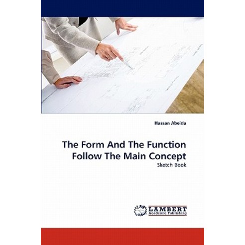 The Form and the Function Follow the Main Concept Paperback, LAP ...
