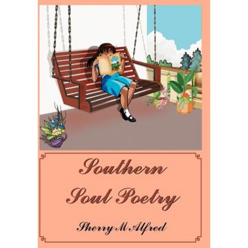 Southern Soul Poetry Hardcover, Authorhouse