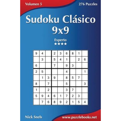 Sudoku Clasico 9x9 - Experto - Volumen 5 - 276 Puzzles Paperback, Createspace Independent Publishing Platform