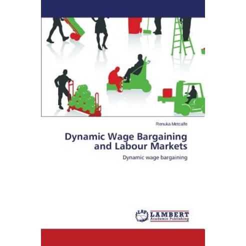 Dynamic Wage Bargaining and Labour Markets Paperback, LAP Lambert Academic Publishing