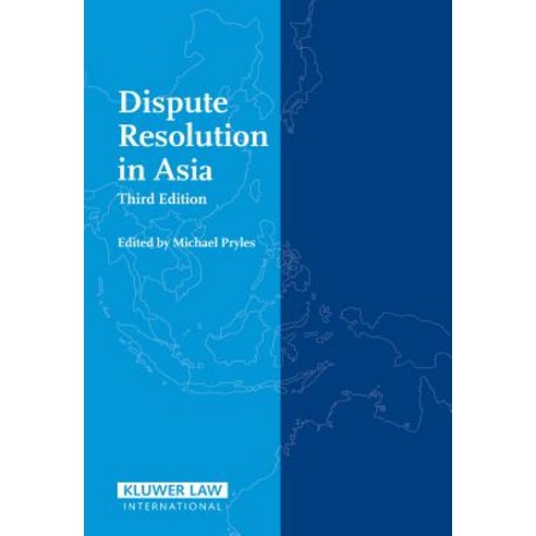 Dispute Resolution in Asia Hardcover, Kluwer Law International