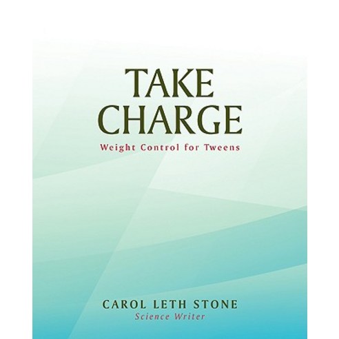 Take Charge: Weight Control for Tweens Paperback, iUniverse