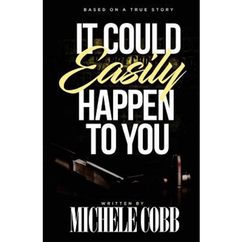It Could Easily Happen to You Paperback, Iamhisvoice LLC