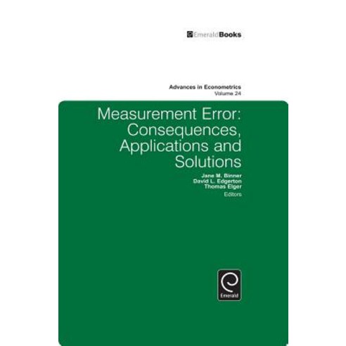 Measurement Error: Consequences Applications and Solutions Hardcover, Emerald Group Publishing