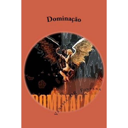 Dominacao: Reflexoes Sobre a Vida Paperback, Createspace Independent Publishing Platform