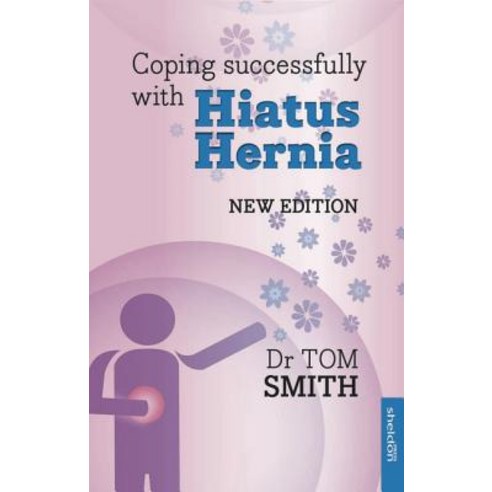Coping Successfully with Hiatus Hernia Paperback, Sheldon Press