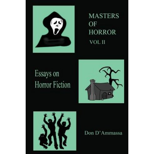Masters of Horror: Volume Two: More Essays on Horror Fiction Paperback, Createspace Independent Publishing Platform