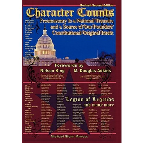 Character Counts: Freemasonry Is a National Treasure and a Source of Our Founders'' Constitutional Original Intent Paperback, Authorhouse