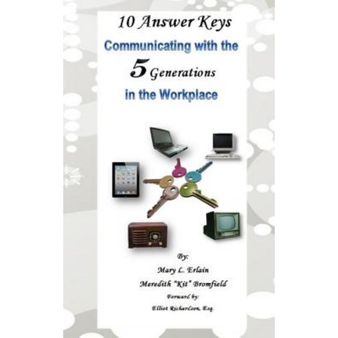 10 Answer Keys Communicating with the 5 Generations in the Workplace Paperback, Createspace