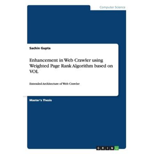 Enhancement in Web Crawler Using Weighted Page Rank Algorithm Based on Vol Paperback, Grin Verlag Gmbh
