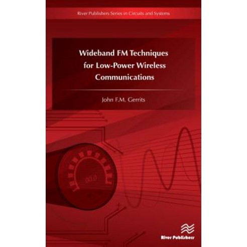 Wideband FM Techniques for Low-Power Wireless Communications Hardcover, River Publishers