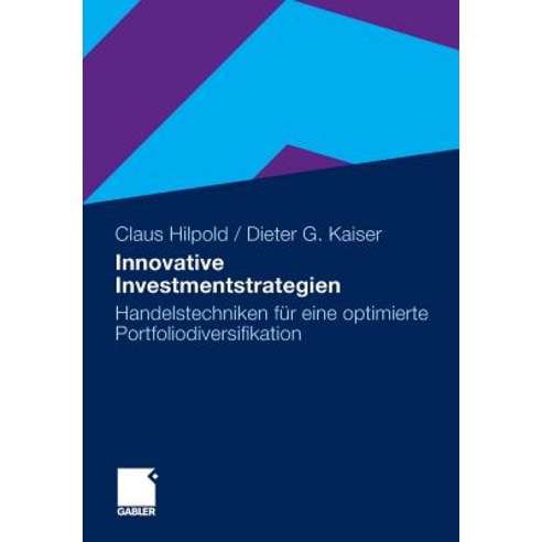 Innovative Investmentstrategien: Handelstechniken Fur Eine Optimierte Portfoliodiversifikation Paperback, Springer Gabler