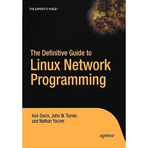 (영문도서) The Definitive Guide to Linux Network Programming Paperback, Apress