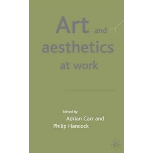 Art and Aesthetics at Work Hardcover, Palgrave MacMillan
