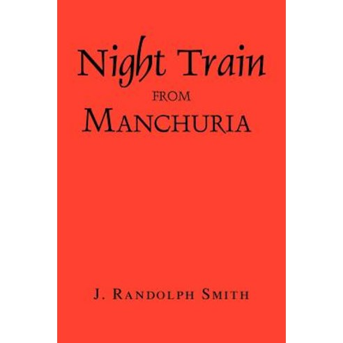Night Train from Manchuria Paperback, Xlibris