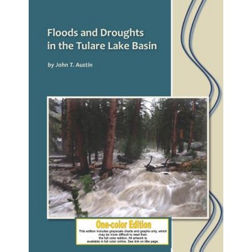 Floods and Droughts in the Tulare Lake Basin: Black and White Edition Paperback, Sequoia Natural History Association