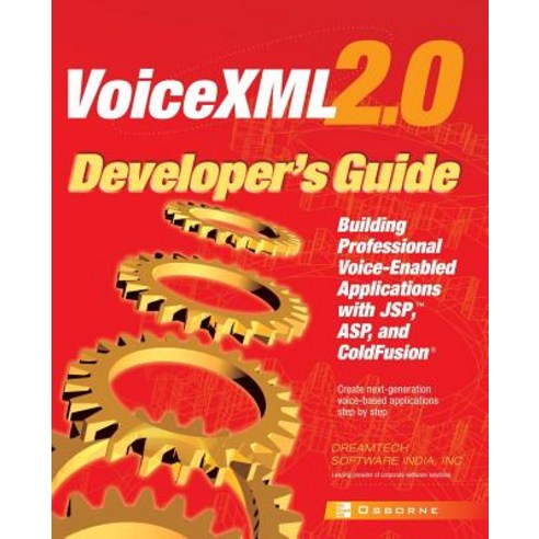 VoiceXML 2.0 Developer''s Guide: Building Professional Voice Enabled Applications with JSP ASP & Coldfusion Paperback, McGraw-Hill Companies