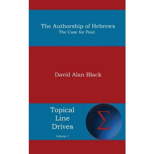 Authorship of Hebrews: The Case for Paul Hardcover, Energion Publications