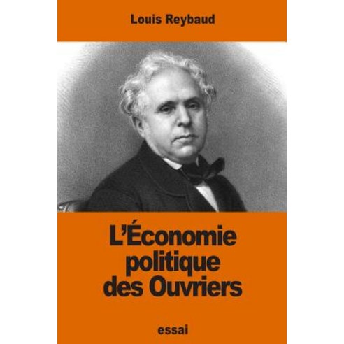 L''Economie Politique Des Ouvriers Paperback, Createspace Independent Publishing Platform