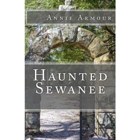 Haunted Sewanee Paperback, Createspace Independent Publishing Platform