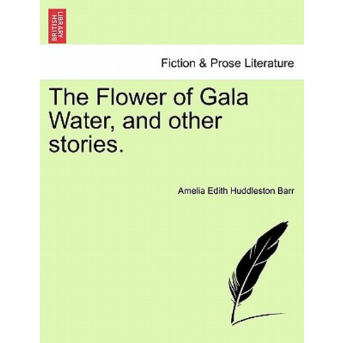 The Flower of Gala Water and Other Stories. Paperback, British Library, Historical Print Editions