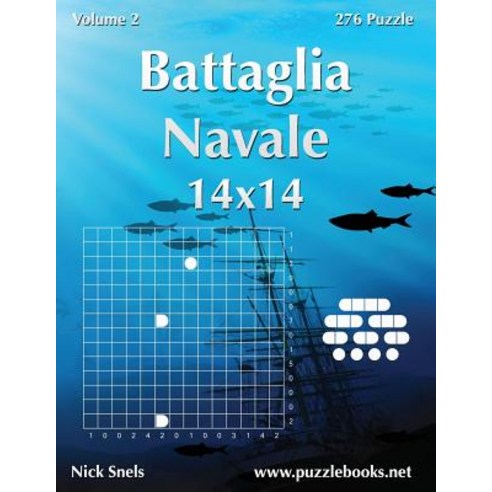 Battaglia Navale 14x14 - Volume 2 - 276 Puzzle Paperback, Createspace Independent Publishing Platform