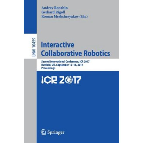 Interactive Collaborative Robotics: Second International Conference Icr 2017 Hatfield UK September 12-16 2017 Proceedings Paperback, Springer