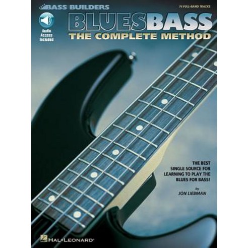 Blues Bass: The Complete Method [With CD with 74 Full-Band Tracks] Paperback, Hal Leonard Publishing Corporation
