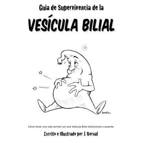 Guia de Supervivencia de La Vesicula Bilial Paperback, Createspace Independent Publishing Platform