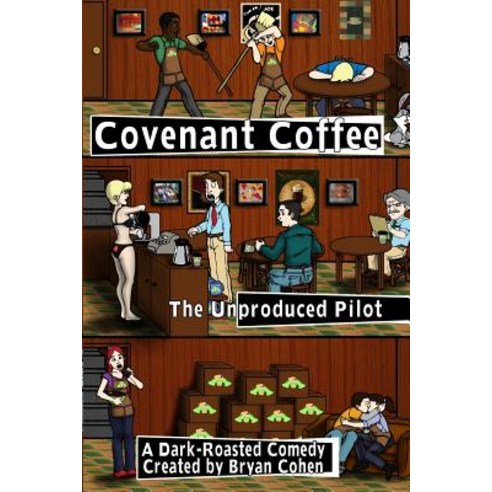 Covenant Coffee: The Unproduced Pilot Paperback, Createspace