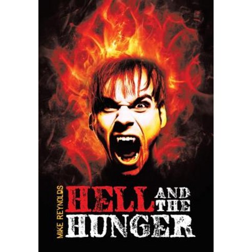Hell and the Hunger Hardcover, Authorhouse