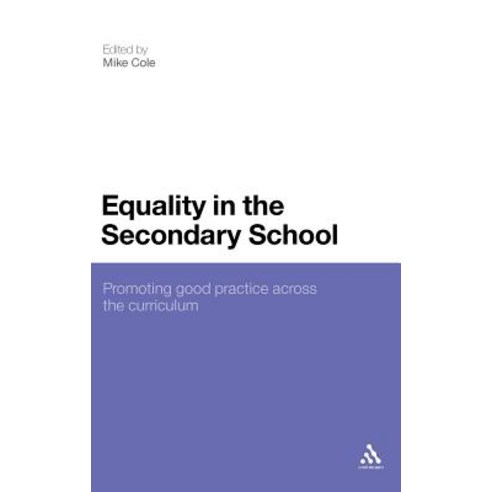 Equality in the Secondary School: Promoting Good Practice Across the Curriculum Hardcover, Continnuum-3pl