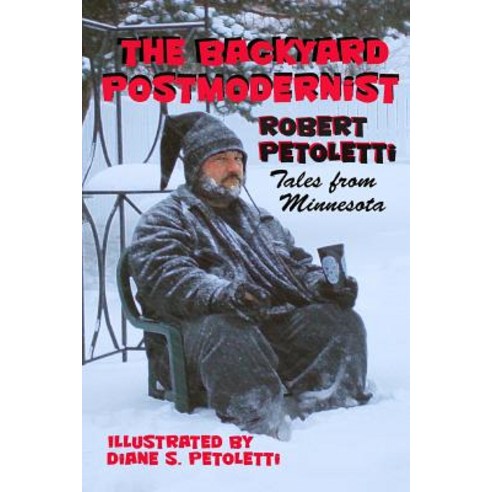 The Backyard Postmodernist Paperback, Createspace Independent Publishing Platform