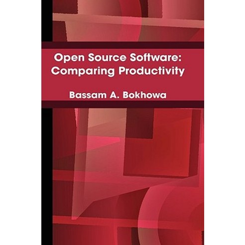 Open Source Software: Comparing Productivity Hardcover, Lulu Press
