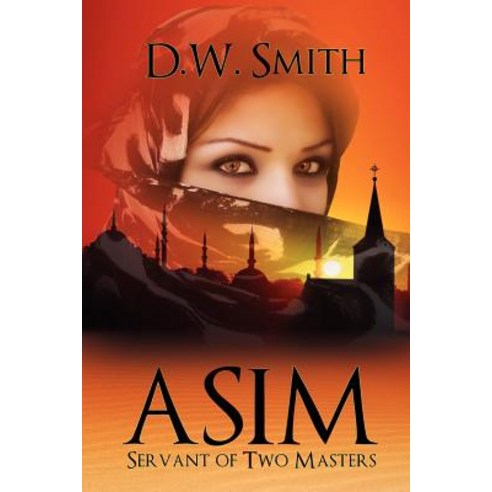 Asim: Servant of Two Masters Paperback, Xlibris Corporation
