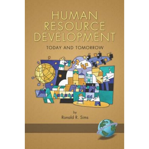 Human Resource Development: Today and Tomorrow (PB) Paperback, Information Age Publishing