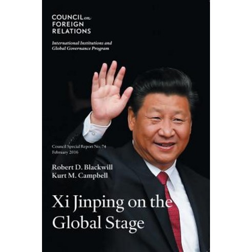 XI Jinping on the Global Stage Paperback, Council on Foreign Relations Press