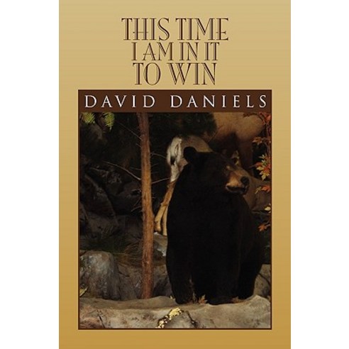 This Time I Am in It to Win Paperback, Xlibris Corporation