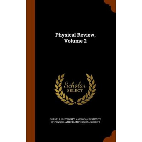 Physical Review Volume 2 Hardcover, Arkose Press
