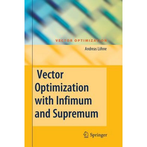 Vector Optimization with Infimum and Supremum Paperback, Springer