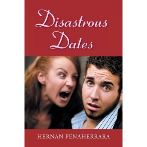 Disastrous Dates Paperback, Xlibris