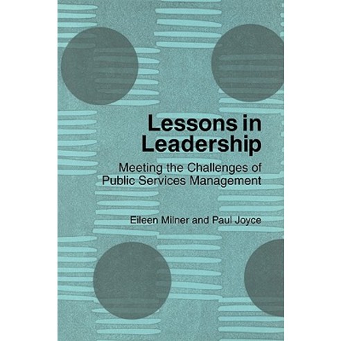 Lessons in Leadership: Meeting the Challenges of Public Services Management Paperback, Routledge