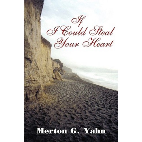 If I Could Steal Your Heart Paperback, iUniverse