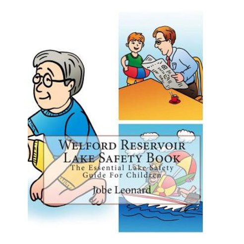 Welford Reservoir Lake Safety Book: The Essential Lake Safety Guide for Children Paperback, Createspace Independent Publishing Platform