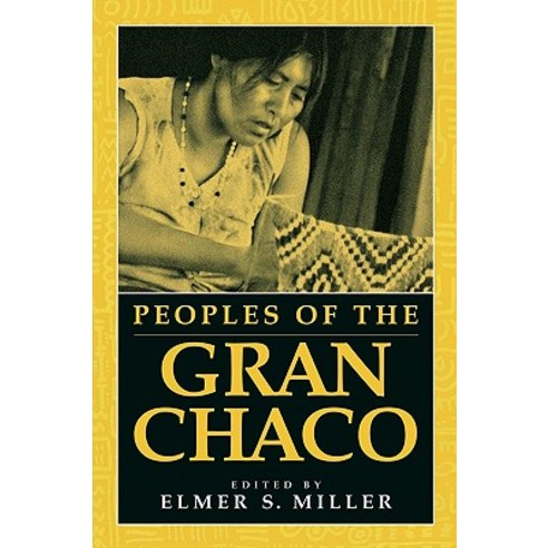 Peoples of the Gran Chaco Paperback, Exceptional Parent Press