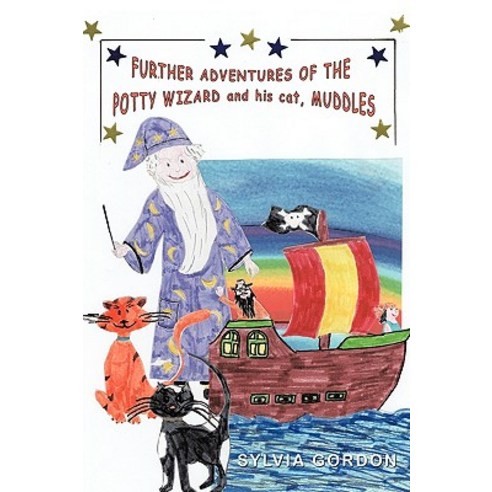 Further Adventures of the Potty Wizard and His Cat Muddles Paperback, Authorhouse