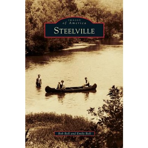 Steelville Hardcover, Arcadia Publishing Library Editions
