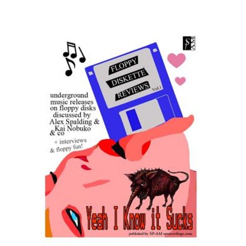 Yeah I Know It Sucks: Floppy Diskette Reviews Vol. 1 Paperback, Createspace Independent Publishing Platform