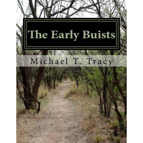 The Early Buists: Andrew Buist (1727-1815) to James Buist (1617- ) Paperback, Createspace